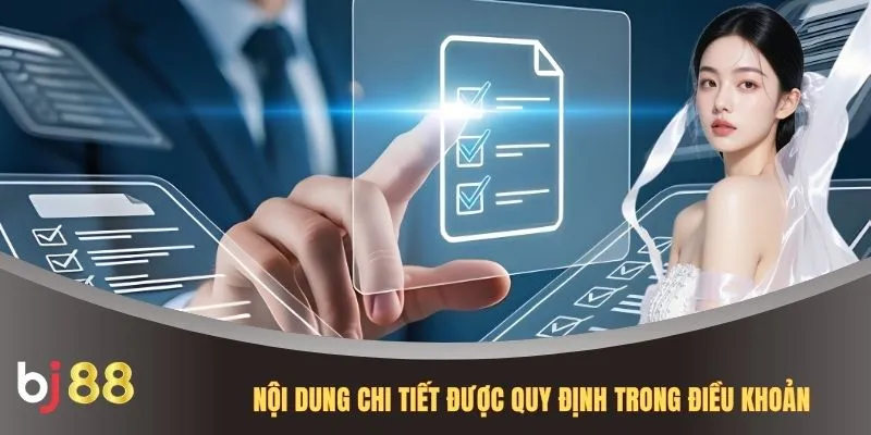 Nội dung chi tiết được quy định trong điều khoản